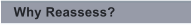Why Reassess?